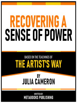cover image of Recovering a Sense of Power--Based On the Teachings of the Artist's Way by Julia Cameron